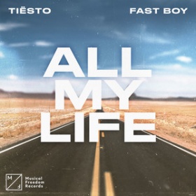 TIESTO X FAST BOY - ALL MY LIFE